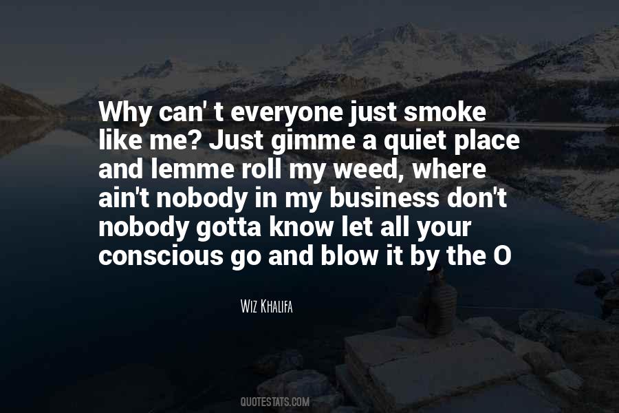 Quotes About Smoke Weed #1175664