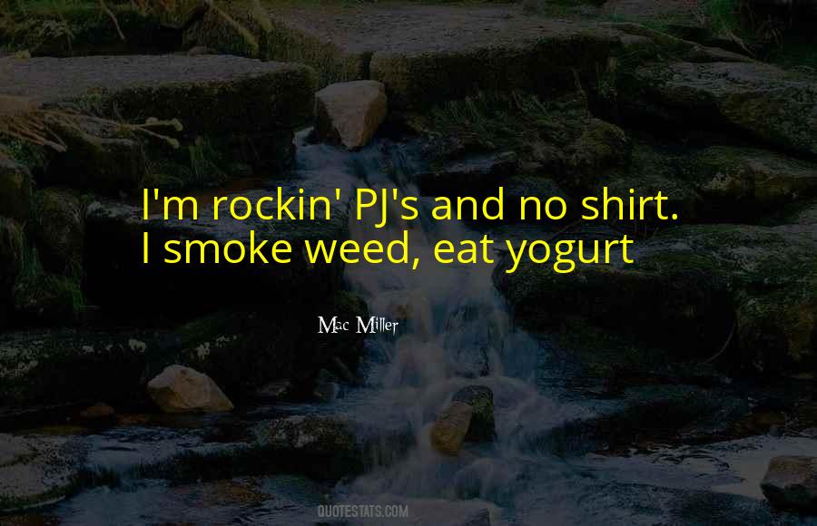 Quotes About Smoke Weed #1829749