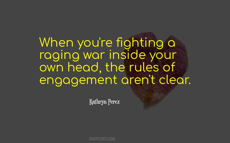 Quotes About Rules Of Engagement #545232