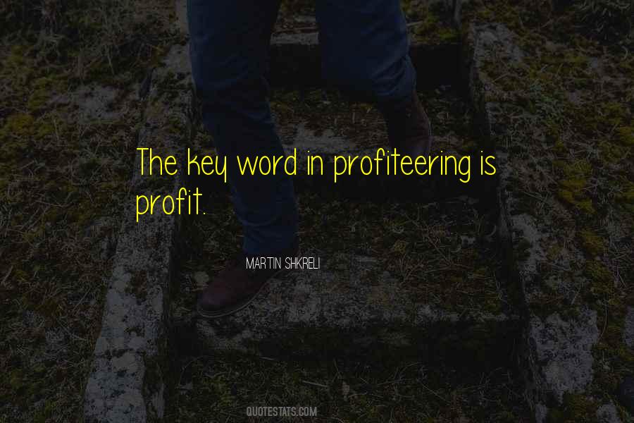 Quotes About Profiteering #1873521