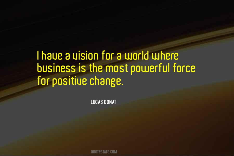 Quotes About Positive Change #882256