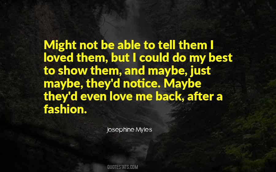 To Be Loved Back Quotes #1604102