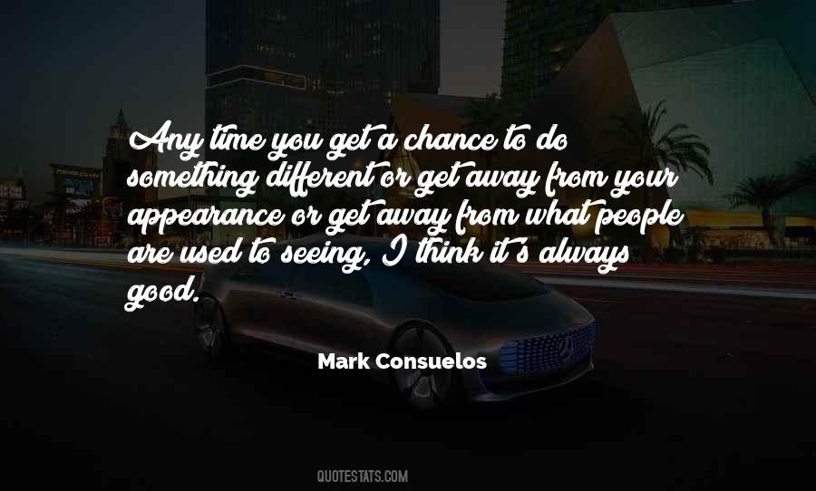 Quotes About Something Different #1171298