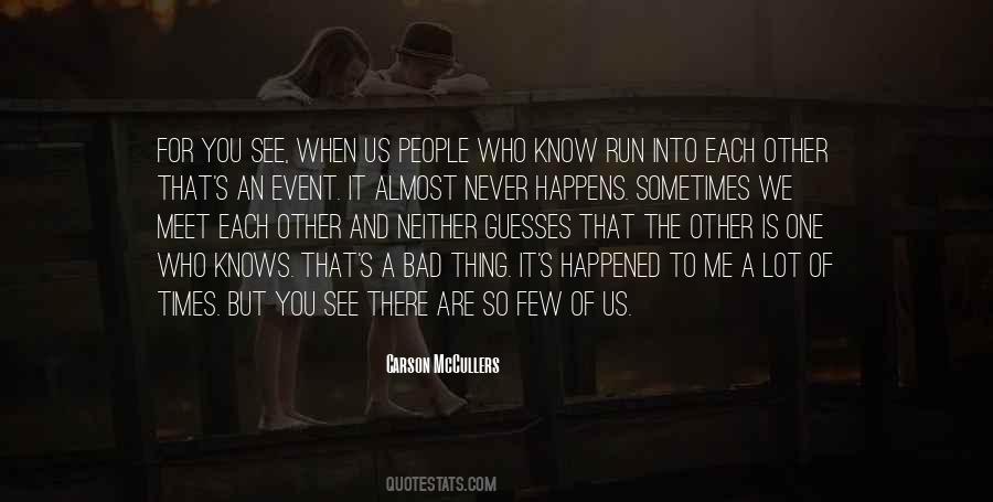 Quotes About Missing Each Other #1710370