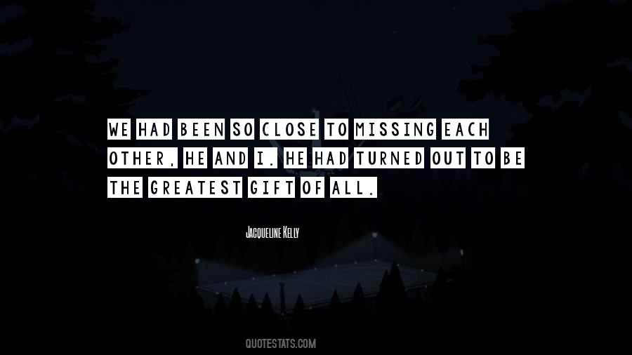 Quotes About Missing Each Other #178392