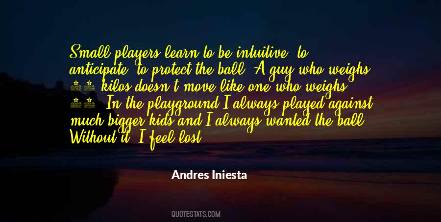 Quotes About Iniesta #1657728