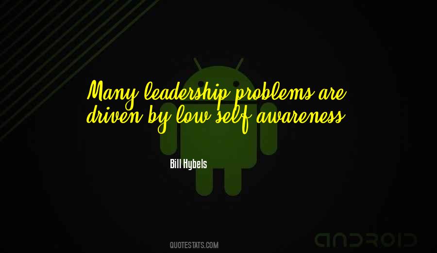 Quotes About Self Awareness And Leadership #1576020