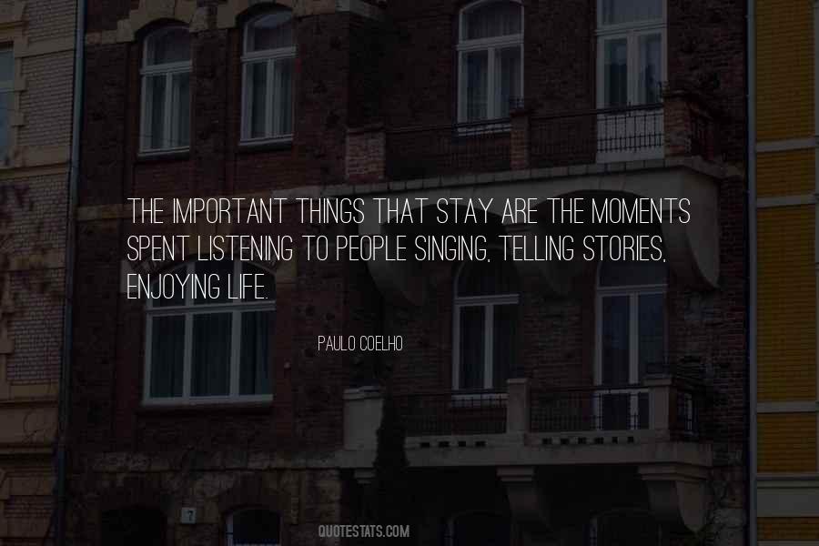 Quotes About Important Moments In Life #1250165