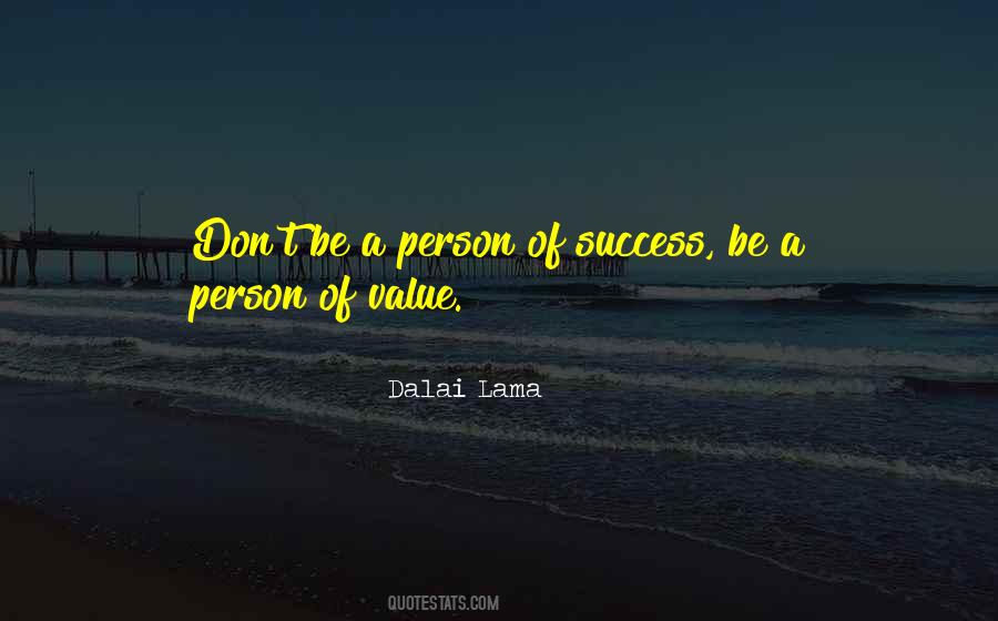 Be A Person Of Value Quotes #631345