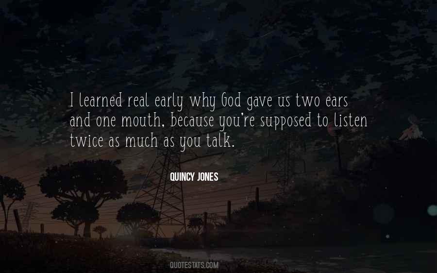 Quotes About Two Ears And One Mouth #1495873