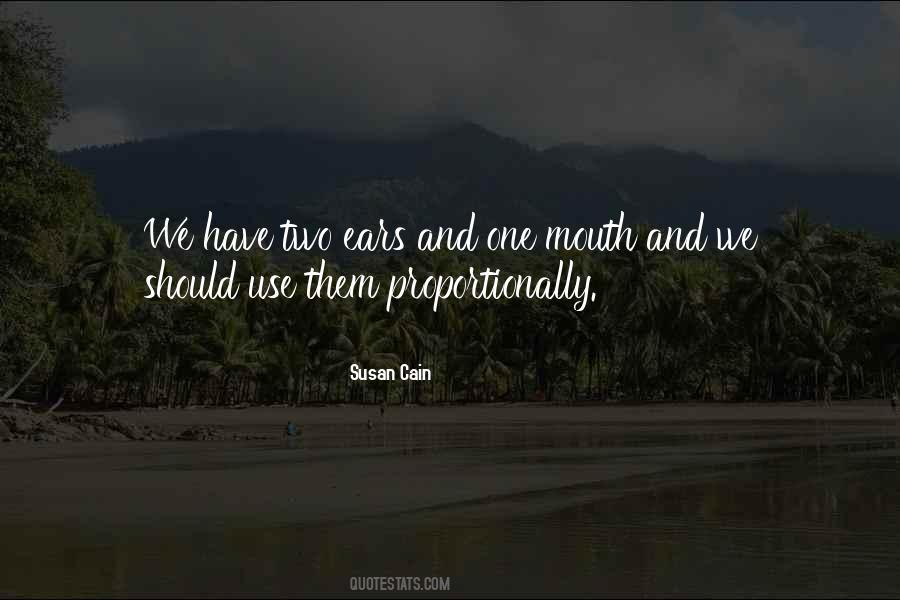 Quotes About Two Ears And One Mouth #487677