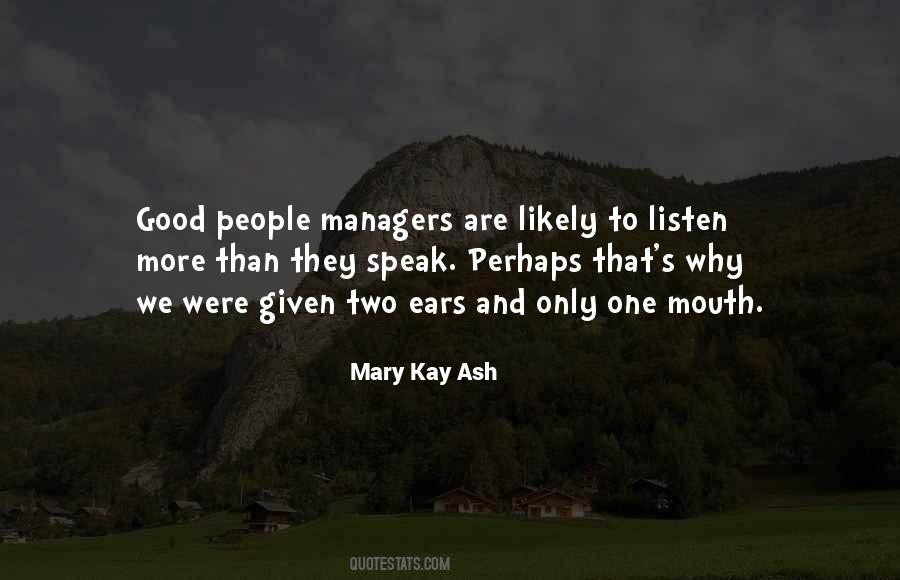 Quotes About Two Ears And One Mouth #939115