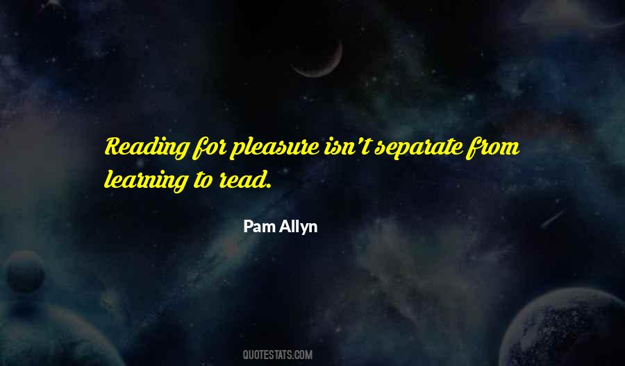 Read For Pleasure Quotes #1215844