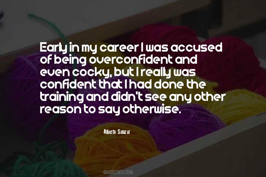 Quotes About Being Overconfident #1534553