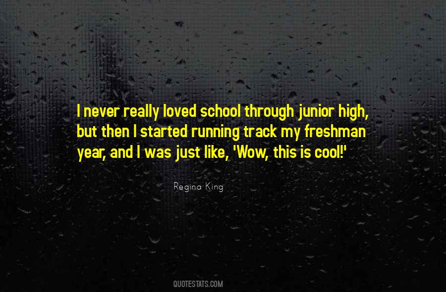 Quotes About Freshman Year In High School #1258398