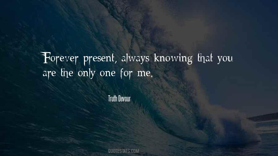 Quotes About Always Knowing #1538468