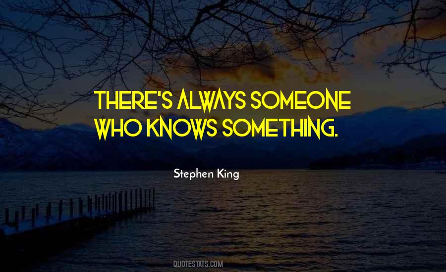 Quotes About Always Knowing #437551