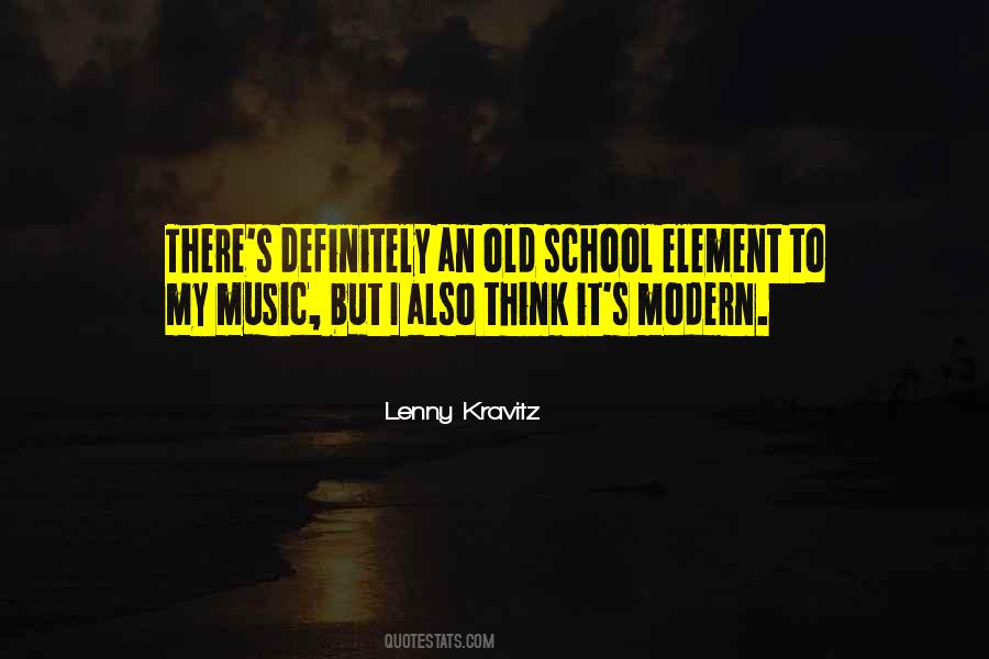 Quotes About Modern Music #1372449