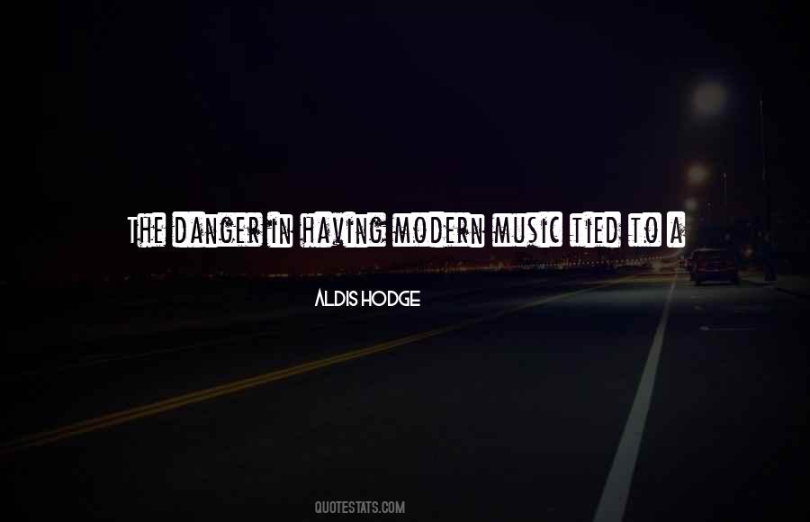 Quotes About Modern Music #1747594