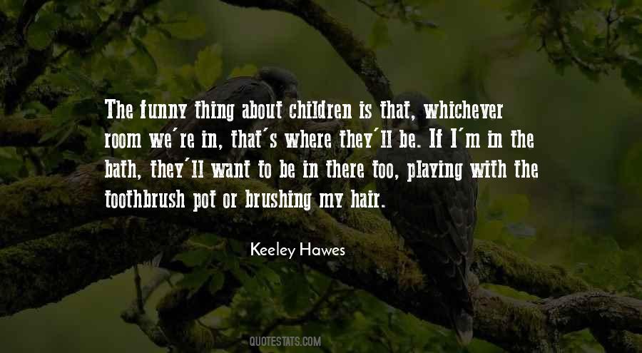 Quotes About Brushing Your Hair #1151512