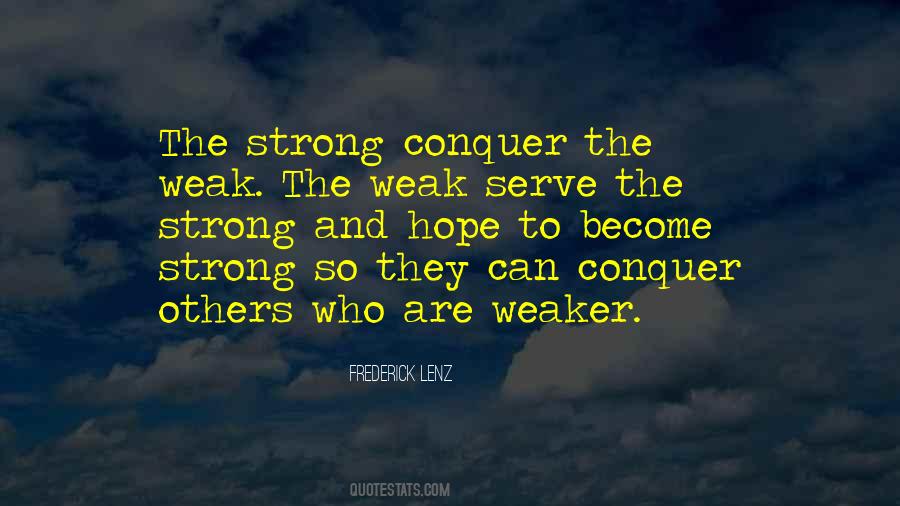 Quotes About Weak And Strong #275336