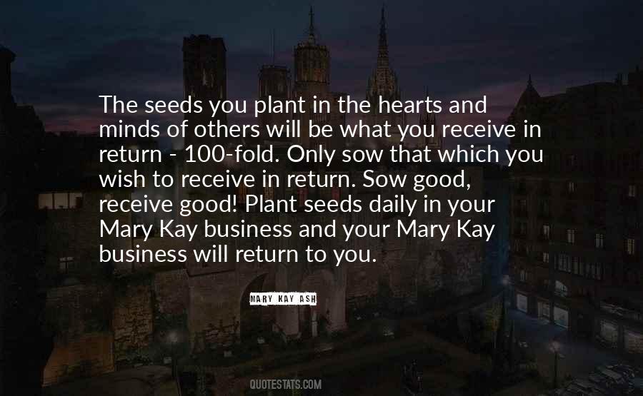 Plant Good Seeds Quotes #1404608