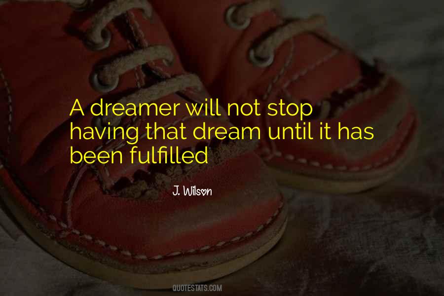 Quotes About A Dreamer #1038612