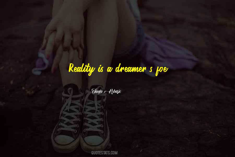 Quotes About A Dreamer #1293608