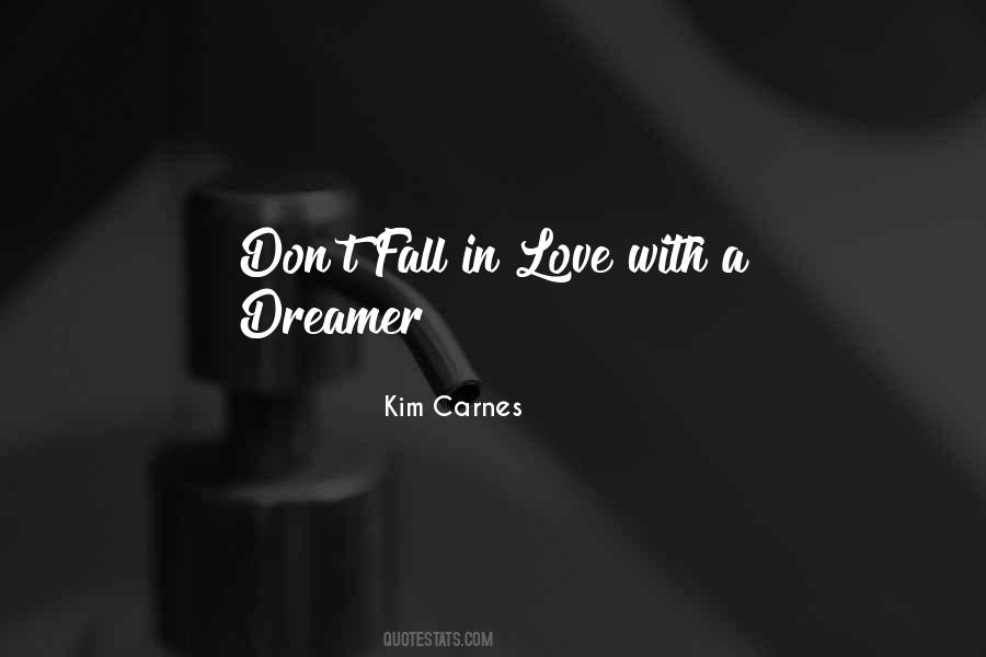 Quotes About A Dreamer #1476403