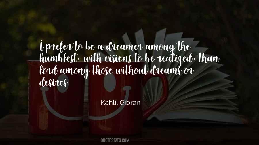 Quotes About A Dreamer #1849287