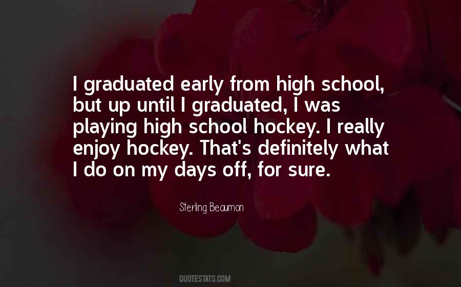 Quotes About High School Days #701368