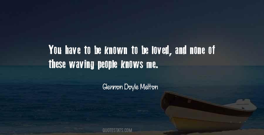 Known And Loved Quotes #439995
