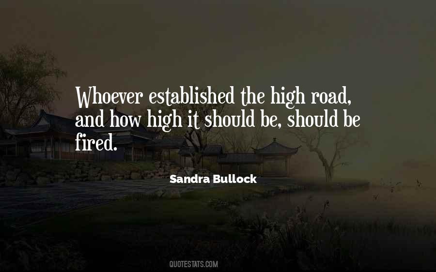 Quotes About Not Taking The High Road #385668