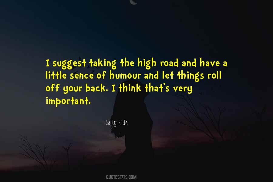 Quotes About Not Taking The High Road #548929