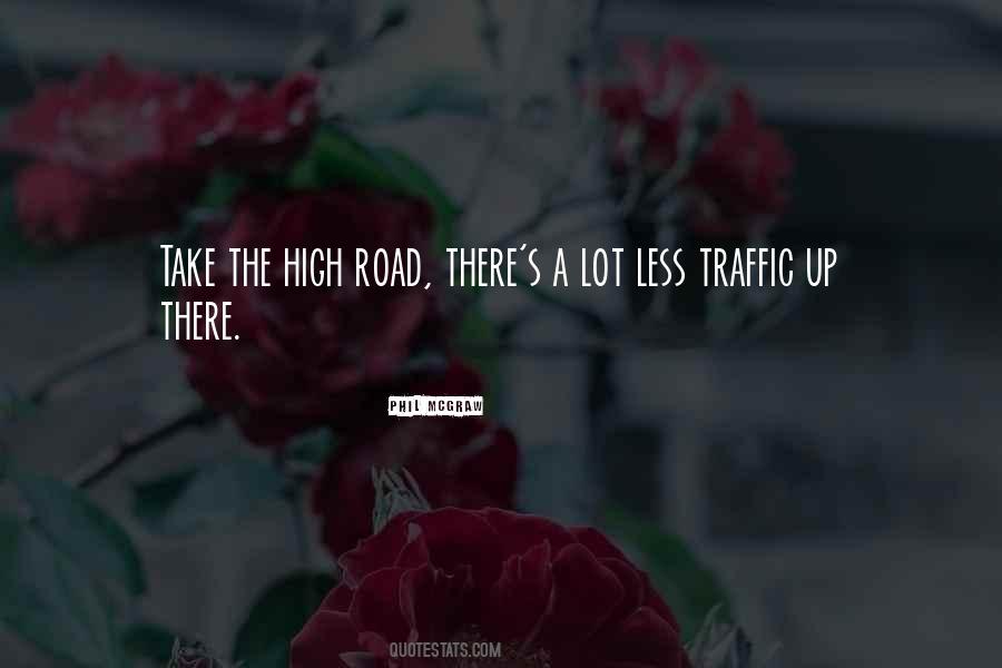 Quotes About Not Taking The High Road #555008