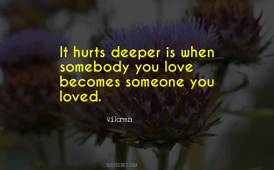 Quotes About When Love Hurts #226536