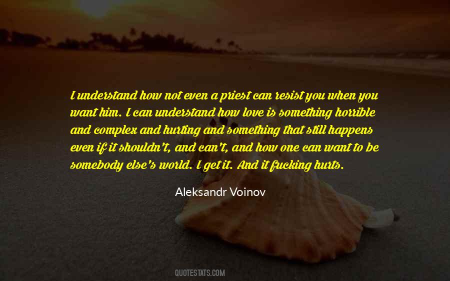 Quotes About When Love Hurts #78462