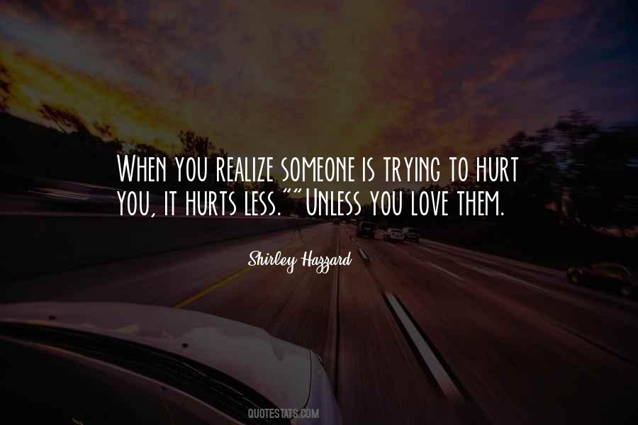 Quotes About When Love Hurts #825327