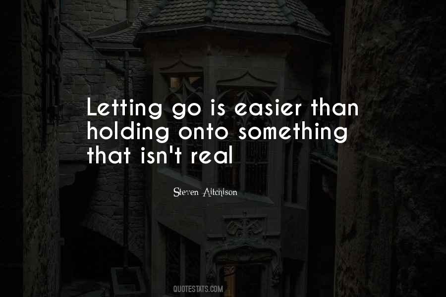 Quotes About Holding On And Not Letting Go #1518819
