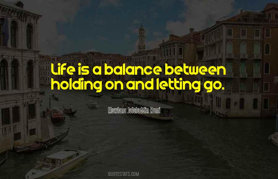 Quotes About Holding On And Not Letting Go #560142