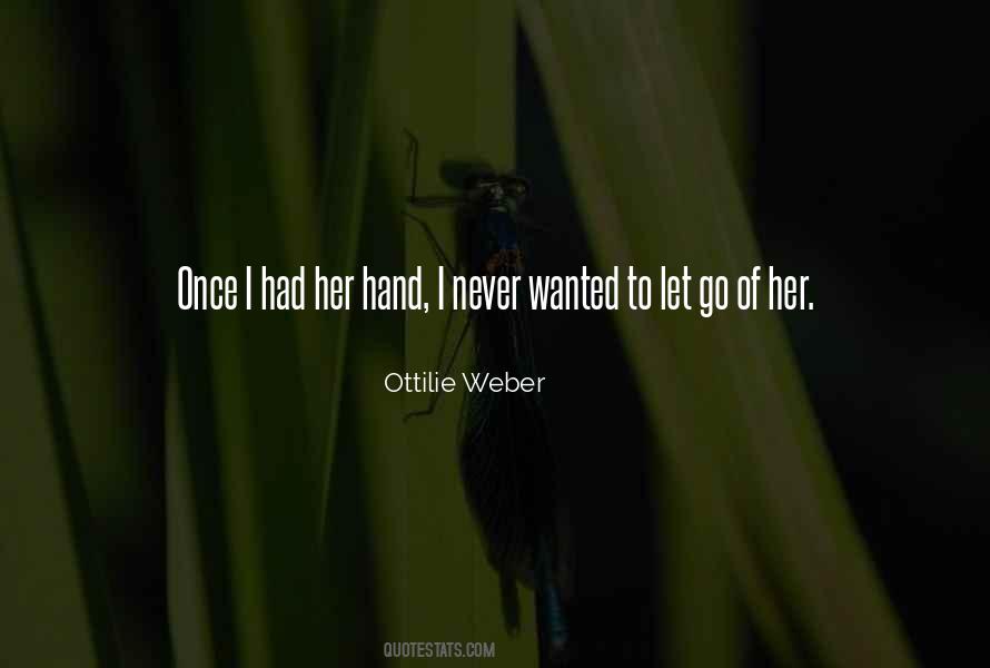 Quotes About Holding On And Not Letting Go #593825