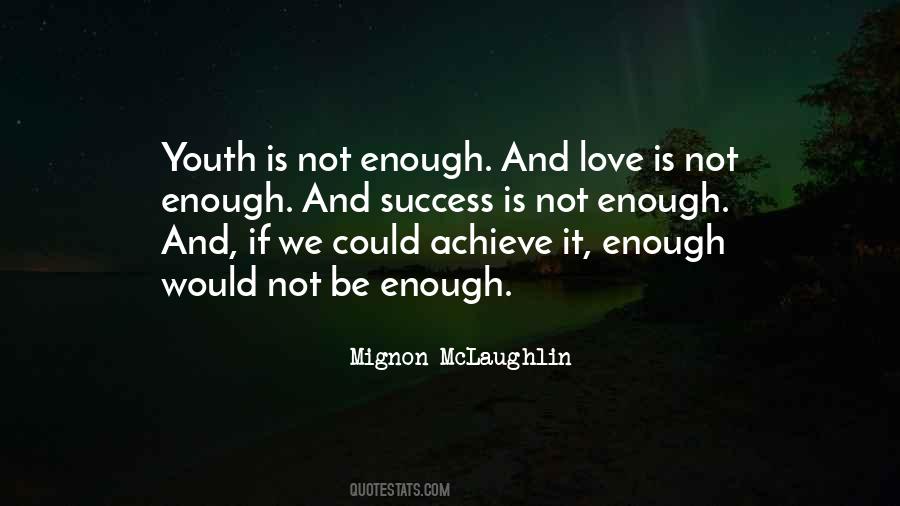 Quotes About Not Enough Love #100209