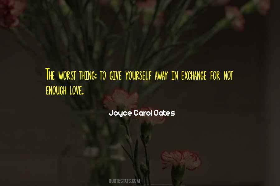 Quotes About Not Enough Love #1870492