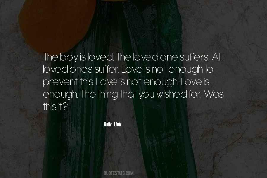 Quotes About Not Enough Love #787639