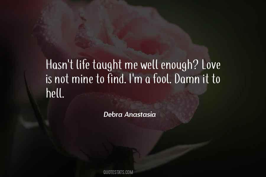 Quotes About Not Enough Love #91075