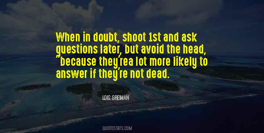 Quotes About When In Doubt #1250785