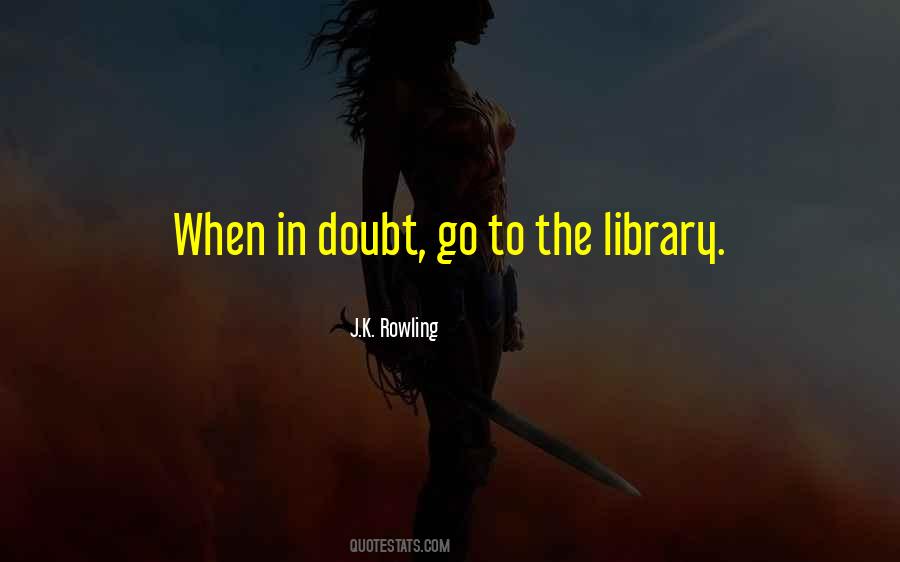 Quotes About When In Doubt #1315915