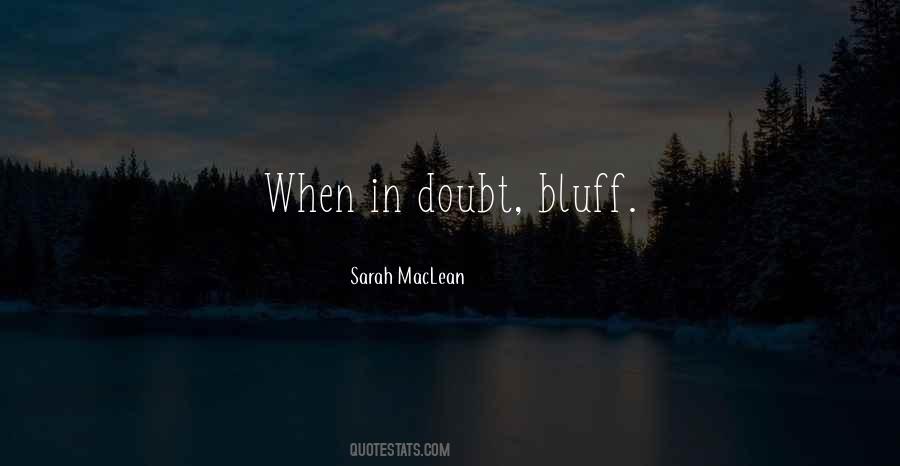 Quotes About When In Doubt #1410470