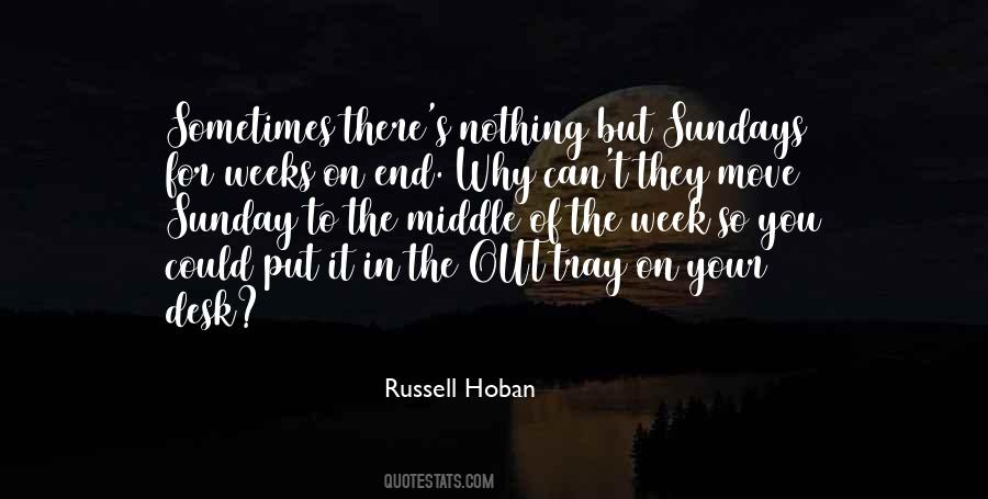 Quotes About The Middle Of The Week #691117