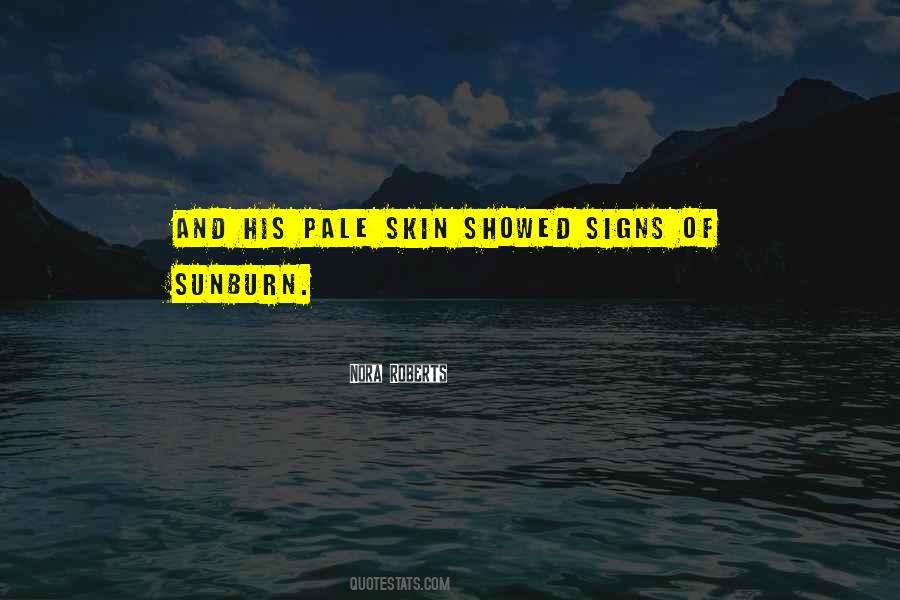 Quotes About Pale Skin #361538